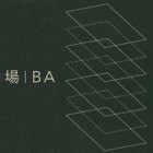 , 「卒業生出品：場｜BA」